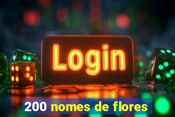 200 nomes de flores